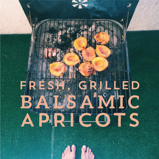 Fresh Grilled Balsamic Apricots